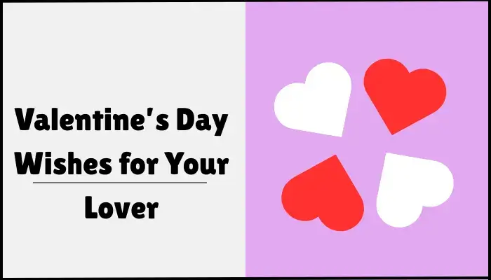 Valentine’s Day Wishes for Your Lover
